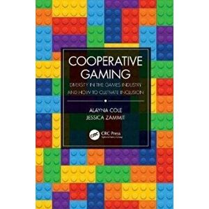 Cooperative Gaming. Diversity in the Games Industry and How to Cultivate Inclusion, Paperback - Jessica Zammit imagine
