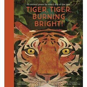 Tiger, Tiger, Burning Bright! - An Animal Poem for Every Day of the Year. National Trust, Hardback - Fiona Waters imagine