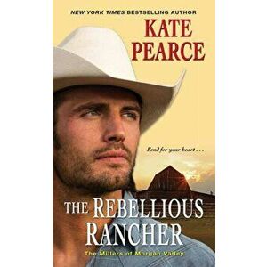 Rebellious Rancher, Paperback - Kate Pearce imagine