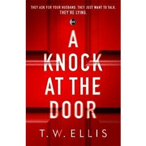 Knock at the Door, Hardback - T.W. Ellis imagine