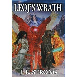 Leoj's Wrath, Hardback - J E Strong imagine