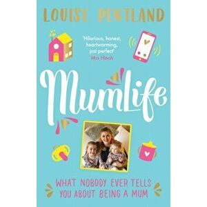 MumLife. The Honest & Heartwarming Sunday Times Bestseller, Hardback - Louise Pentland imagine