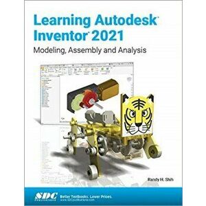 Learning Autodesk Inventor 2021, Paperback - Randy Shih imagine