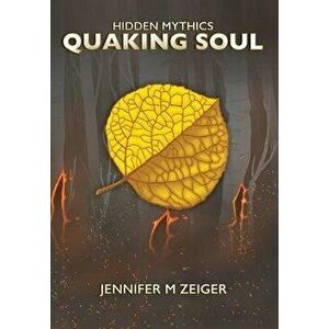 Quaking Soul, Hardcover - Jennifer M. Zeiger imagine