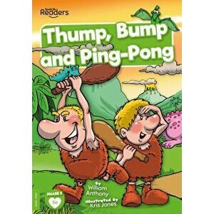 Thump, Bump and Ping-Pong, Paperback - William Anthony imagine