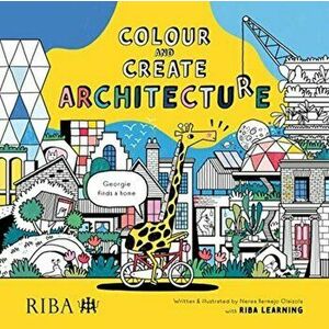 Colour and Create Architecture. Georgie finds a new home, Paperback - Nerea Bermejo Olaizola imagine