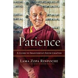 Patience. A Guide to Shantideva's Sixth Chapter, Hardback - Lama Zopa Rinpoche imagine
