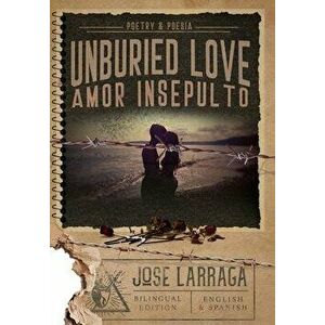 Amor Insepulto, Hardcover - Jose Larraga imagine