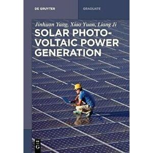 Solar Photovoltaic Power Generation, Paperback - Jinhuan Yang imagine