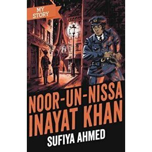 Noor Inayat Khan, Paperback - Sufiya Ahmed imagine