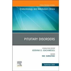 Pituitary Disorders, An Issue of Endocrinology and Metabolism Clinics of North America, Hardback - *** imagine