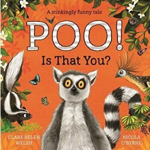 Poo! Is That You?, Paperback - Clare Helen Welsh imagine