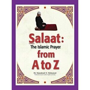 Salaat from A to Z: The Islamic Prayer, Hardcover - Mamdouh Mohamed imagine
