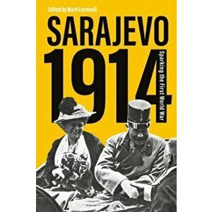 Sarajevo 1914. Sparking the First World War, Paperback - *** imagine