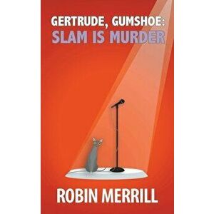 Gertrude, Gumshoe: Slam Is Murder, Paperback - Robin Merrill imagine