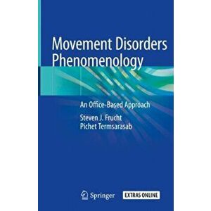 Movement Disorders Phenomenology: An Office-Based Approach, Hardcover - Steven J. Frucht imagine