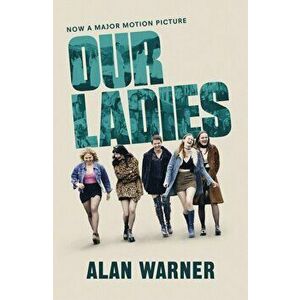 Our Ladies - Alan Warner imagine