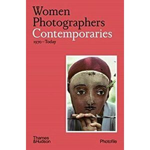 Women Photographers: Contemporaries. (1970-Today), Paperback - Clara Bouveresse imagine