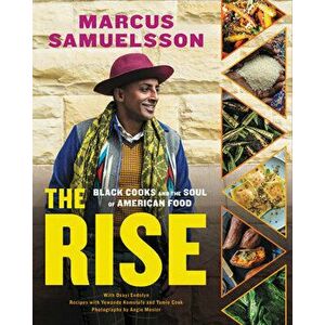 The Rise: Black Cooks and the Soul of American Food: A Cookbook, Hardcover - Marcus Samuelsson imagine