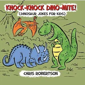 Knock Knock, Dino-mite!, Paperback - Stephanie Rodriguez imagine