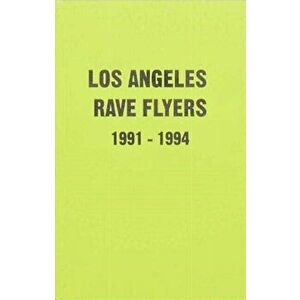 LA Rave Flyers 1991-1994, Paperback - Victor Stapf imagine