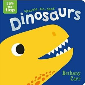 Sparkle-Go-Seek Dinosaurs, Board book - Katie Button imagine