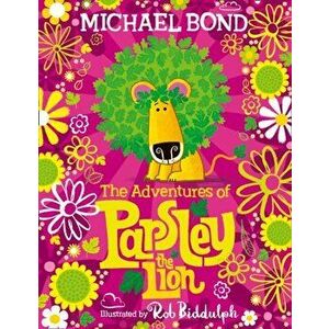 Adventures of Parsley the Lion, Hardback - Michael Bond imagine