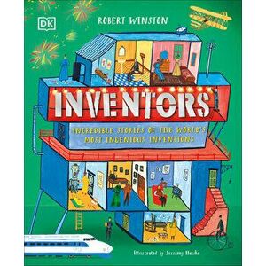 Inventors: Incredible Stories of the World's Most Ingenious Inventions, Hardcover - Robert Winston imagine