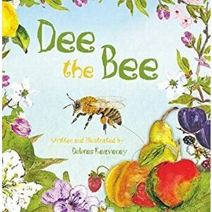 Dee the Bee, Hardback - Dolores Keaveney imagine