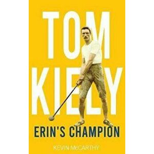 Tom Kiely. Erin's Champion, Paperback - Kevin McCarthy imagine