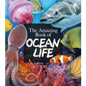 Amazing Book of Ocean Life, Paperback - Claudia Martin imagine