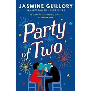Party of Two. This opposites-attract rom-com from the author of The Proposal is 'an utter delight' (Red)!, Paperback - Jasmine Guillory imagine