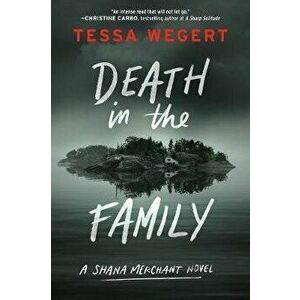 Death In The Family, Paperback - Tessa Wegert imagine