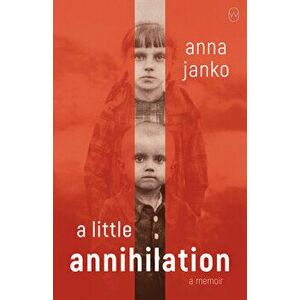 A Little Annihilation, Paperback - Anna Janko imagine
