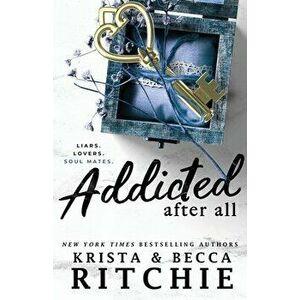 Addicted After All, Paperback - Krista Ritchie imagine
