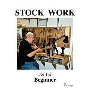 Stock Work for the Beginner, Paperback - Sherman L. Mays imagine