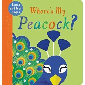 Where's My Peacock?, Board book - *** imagine