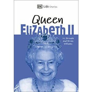 DK Life Stories Queen Elizabeth II: Amazing People Who Have Shaped Our World, Hardcover - *** imagine