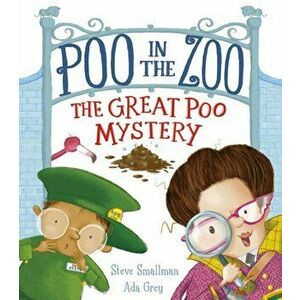 Poo in the Zoo: The Great Poo Mystery, Paperback - Steve Smallman imagine