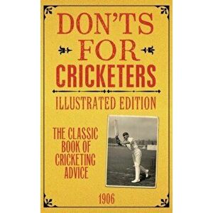 Don'ts for Cricketers. Illustrated Edition, Hardback - *** imagine