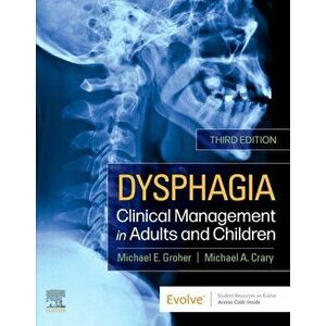 Dysphagia. Clinical Management in Adults and Children, Hardback - Michael A. Crary imagine