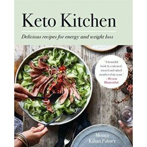 Keto Kitchen. Delicious recipes for energy and weight loss, Paperback - Monya Kilian Palmer imagine