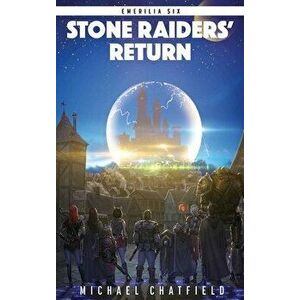 Stone Raiders Return, Hardcover - Michael Chatfield imagine