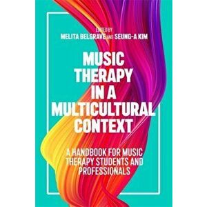 Music Therapy in a Multicultural Context. A Handbook for Music Therapy Students and Professionals, Paperback - *** imagine