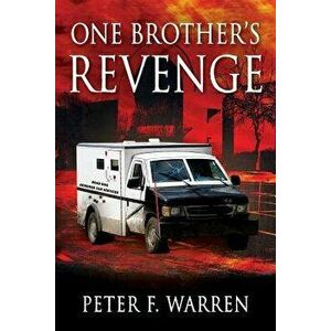 One Brother's REVENGE, Paperback - Peter F. Warren imagine