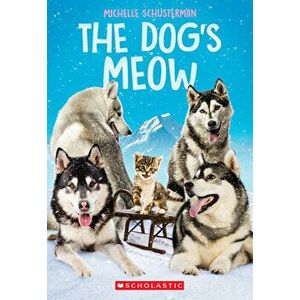 The Dog's Meow, Paperback - Michelle Schusterman imagine
