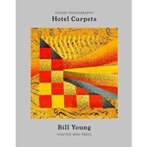 Hotel Carpets, Paperback - Bill Young imagine