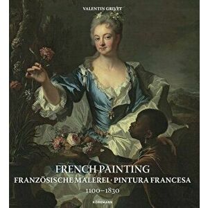 French Painting1: Franzosische Malerei, Pintura Francesa 1100 -- 1830, Paperback - Valentin Grivet imagine