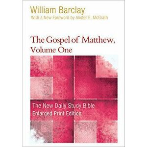 The Gospel of Matthew, Volume One, Paperback - William Barclay imagine