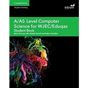 AS Level Computer Science for WJEC Student Book, Paperback - Adrian Hamflett imagine